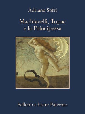 cover image of Machiavelli, Tupac e la Principessa